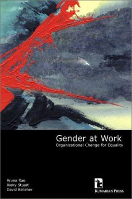 Gender at work : organizational change for equality