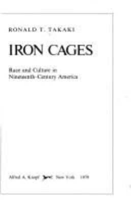 Iron cages : race and culture in nineteenth-century America