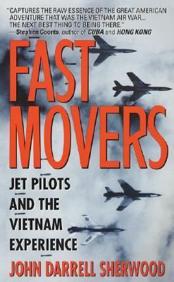 Fast movers : America's jet pilots and the Vietnam experience