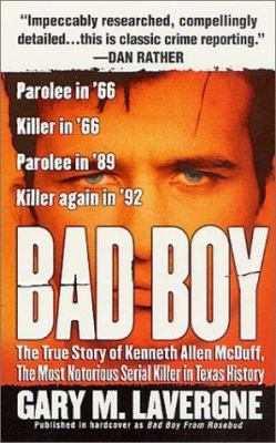 Bad boy : the murderous life of Kenneth Allen McDuff