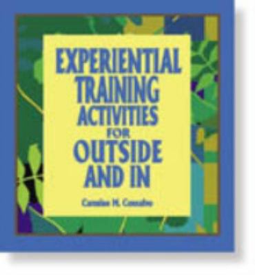 Experiential training activities for outside and in