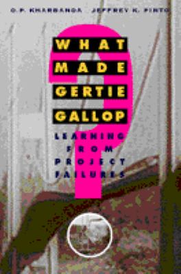 What made Gertie gallop? : lessons from project failures