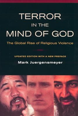 Terror in the mind of God : the global rise of religious violence