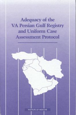 Adequacy of the VA Persian Gulf registry and uniform case assessment protocol