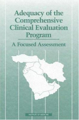Adequacy of the Comprehensive Clinical Evaluation Program : a focused assessment