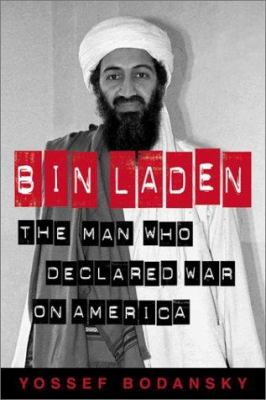 Bin Laden : the man who declared war on America