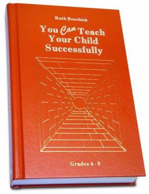 You can teach your child successfully : grades 4 to 8