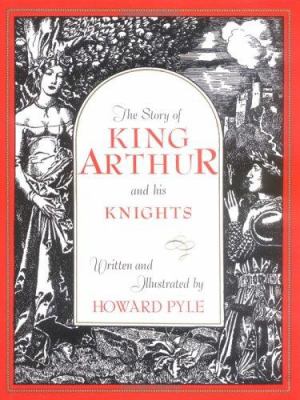The story of King Arthur and his knights,
