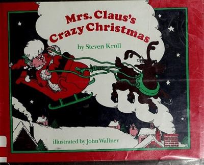 Mrs. Claus's crazy Christmas