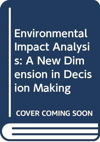 Environmental impact analysis : a new dimension in decision making