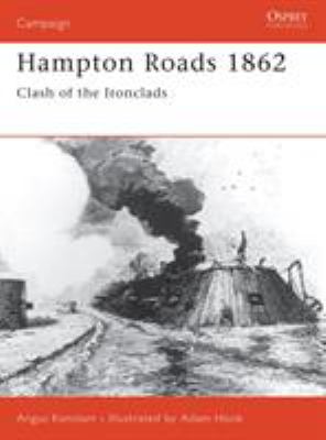 Hampton Roads, 1862 : first clash of the ironclads
