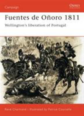 Fuentes de Oñoro, 1811 : Wellington's liberation of Portugal