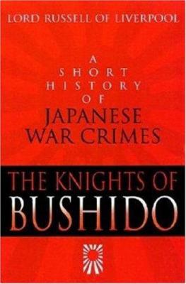 The Knights of Bushido : a short history of Japanese war crimes