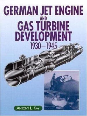German jet engine and gas turbine development, 1930-1945