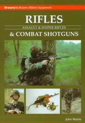 Rifles & combat shotguns : assault & sniper rifles