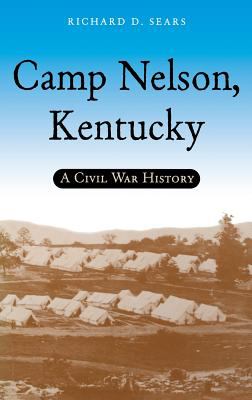 Camp Nelson, Kentucky : a Civil War history