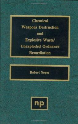 Chemical weapons destruction and explosive waste : unexploded ordnance remediation