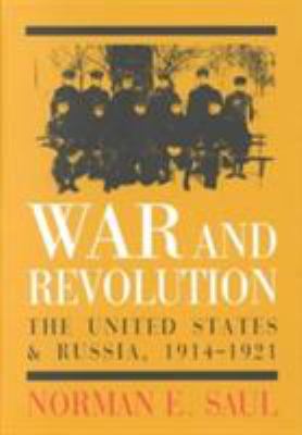 War and revolution : the United States and Russia, 1914-1921