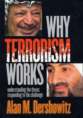 Why terrorism works