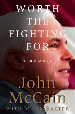 Worth the fighting for : a memoir