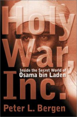 Holy war, Inc. : inside the secret world of Osama bin Laden
