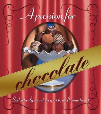 A passion for chocolate.