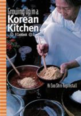 Growing up in a Korean kitchen : a cookbook