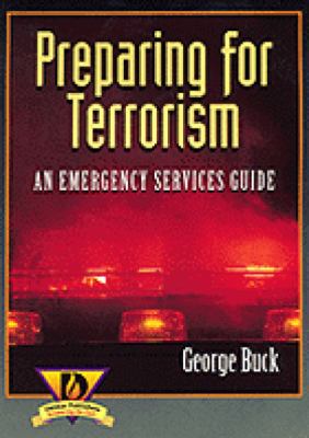 Preparing for terrorism : an emergency services guide