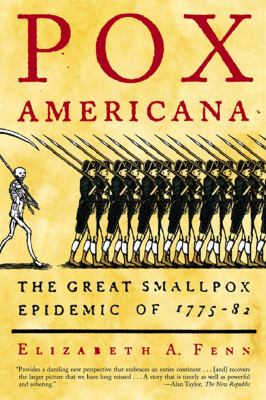 Pox Americana : the great smallpox epidemic of 1775-82