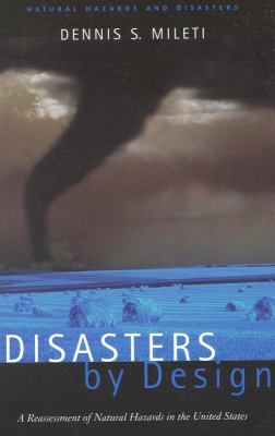 Disasters by design : a reassessment of natural hazards in the United States