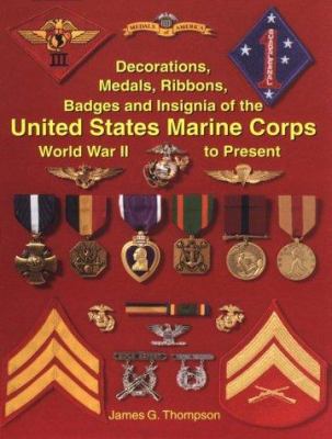 Decorations, medals, ribbons, badges, and insignia of the United States Marine Corps : World War II to present