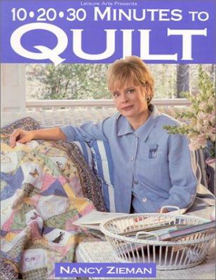 10-20-30 minutes to quilt