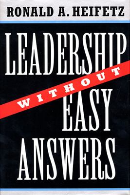 Leadership without easy answers