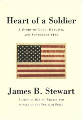 Heart of a soldier : a story of love, heroism, and September 11th