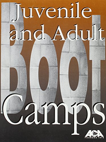 Juvenile and adult boot camps.