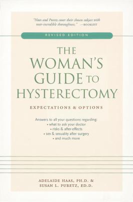 The woman's guide to hysterectomy : expectations & options