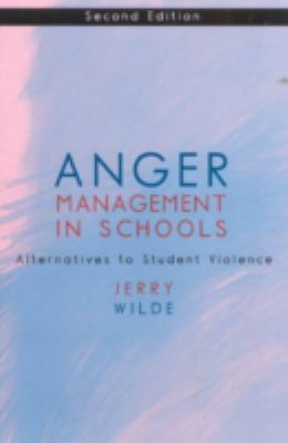 Anger management in schools : alternatives to student violence