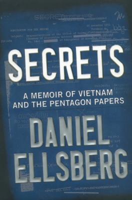 Secrets : a memoir of Vietnam and the Pentagon papers