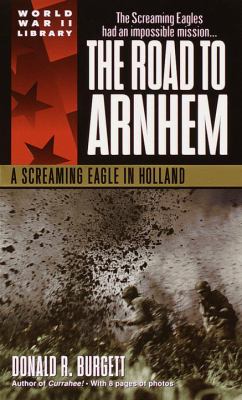 The road to Arnhem : a Screaming Eagle in Holland