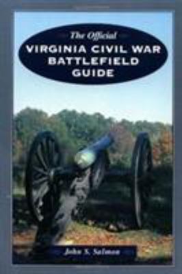 The official Virginia Civil War battlefield guide