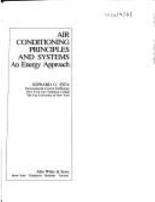 AIR CONDITIONING PRINCIPLES AND SYSTEMS : AN ENERGY APPROACH