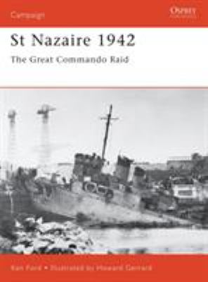 St Nazaire 1942 : the great commando raid