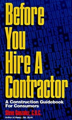 Before you hire a contractor : a construction guidebook for consumers