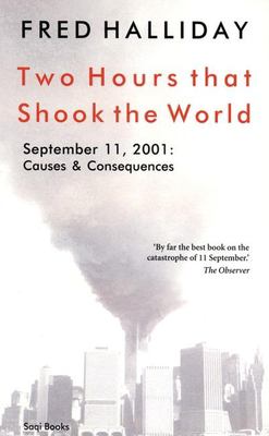 Two hours that shook the world: September 11, 2001 : Causes and consequences