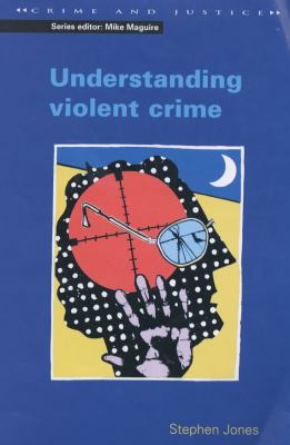 Understanding violent crime