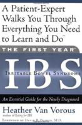 The first year -- IBS (irritable bowel syndrome) : an essential guide for the newly diagnosed