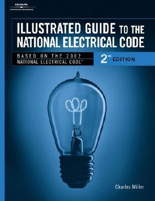 Illustrated guide to the National Electrical Code