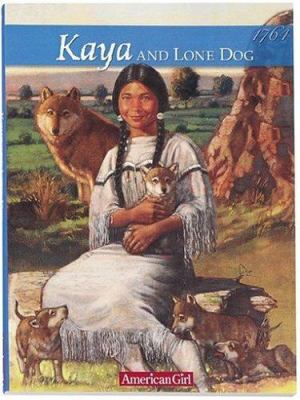 Kaya and Lone Dog, 1764 : a friendship story
