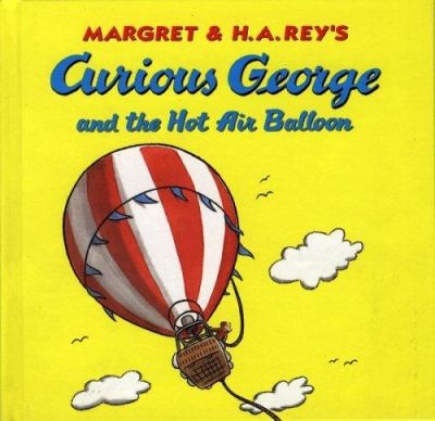 Margret & H.A. Rey's Curious George and the hot air balloon