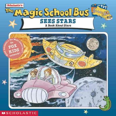 Scholastic's The magic school bus sees stars : a book about stars